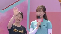 《男生女生向前冲 第十三季》 第20210724期